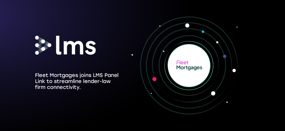 Dark graphic with LMS logo and Fleet Mortgages logo surrounded by colourful dots like a solar system, and with article title, which is Fleet Mortgages joins LMS Panel Link to streamline lender-law firm connectivity.